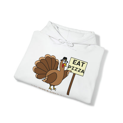 Eat Pizza on Thanksgiving Hoodie