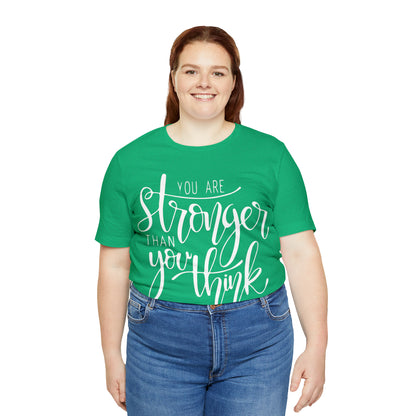 You are stronger than you think T-Shirt