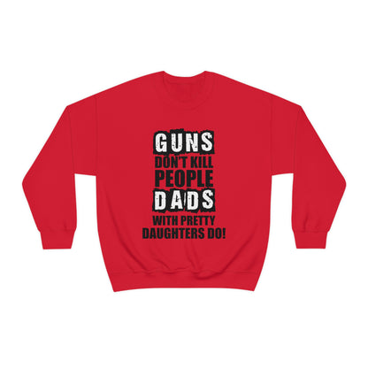 Dads With Pretty Daughter Crewneck Sweatshirt