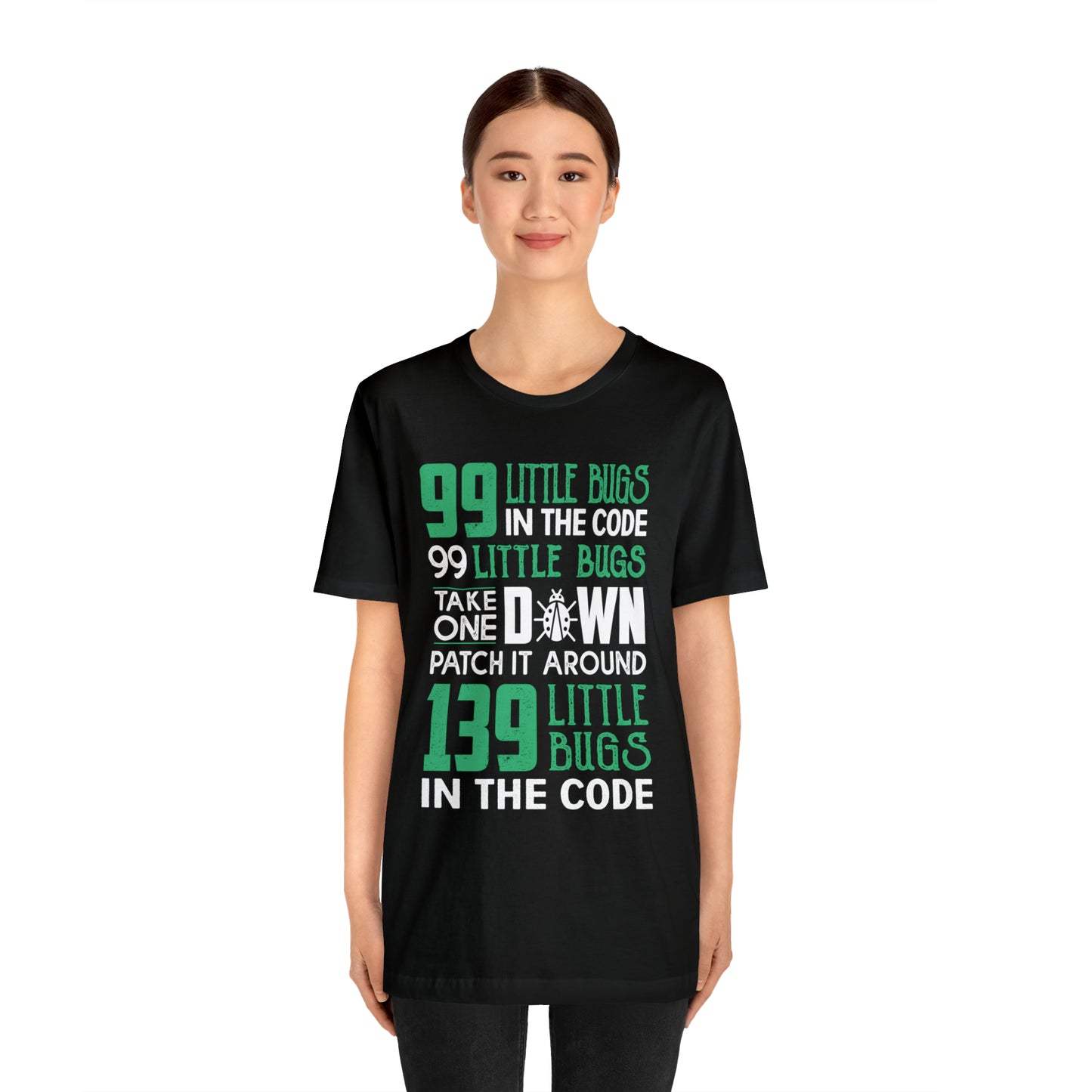 99 Little bugs in the code T-Shirt