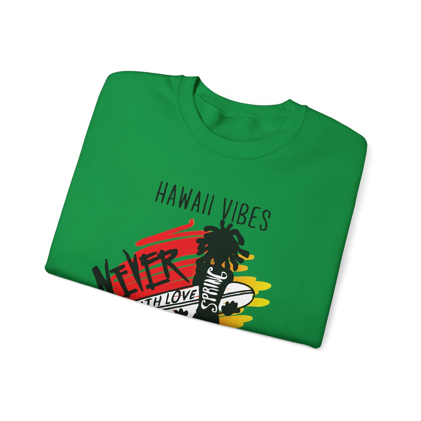 Hawaii Vibe Never Surrender Crewneck Sweatshirt