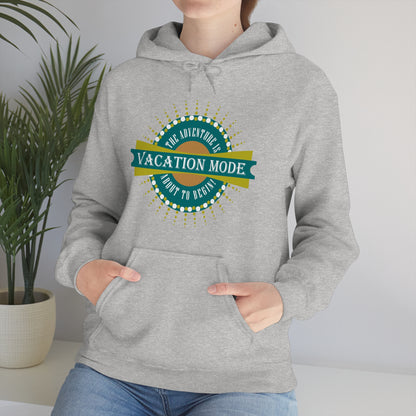 Vacation Mode The Adventure Is About To Begin Hoodie