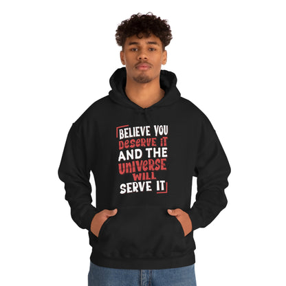 Believe You Deserve it Hoodie