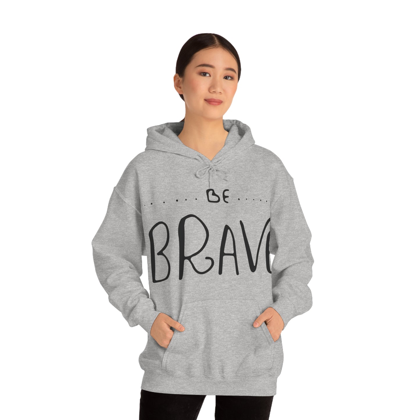 Be Brave Hoodie