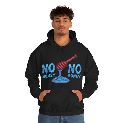 No money _ No honey Hoodie