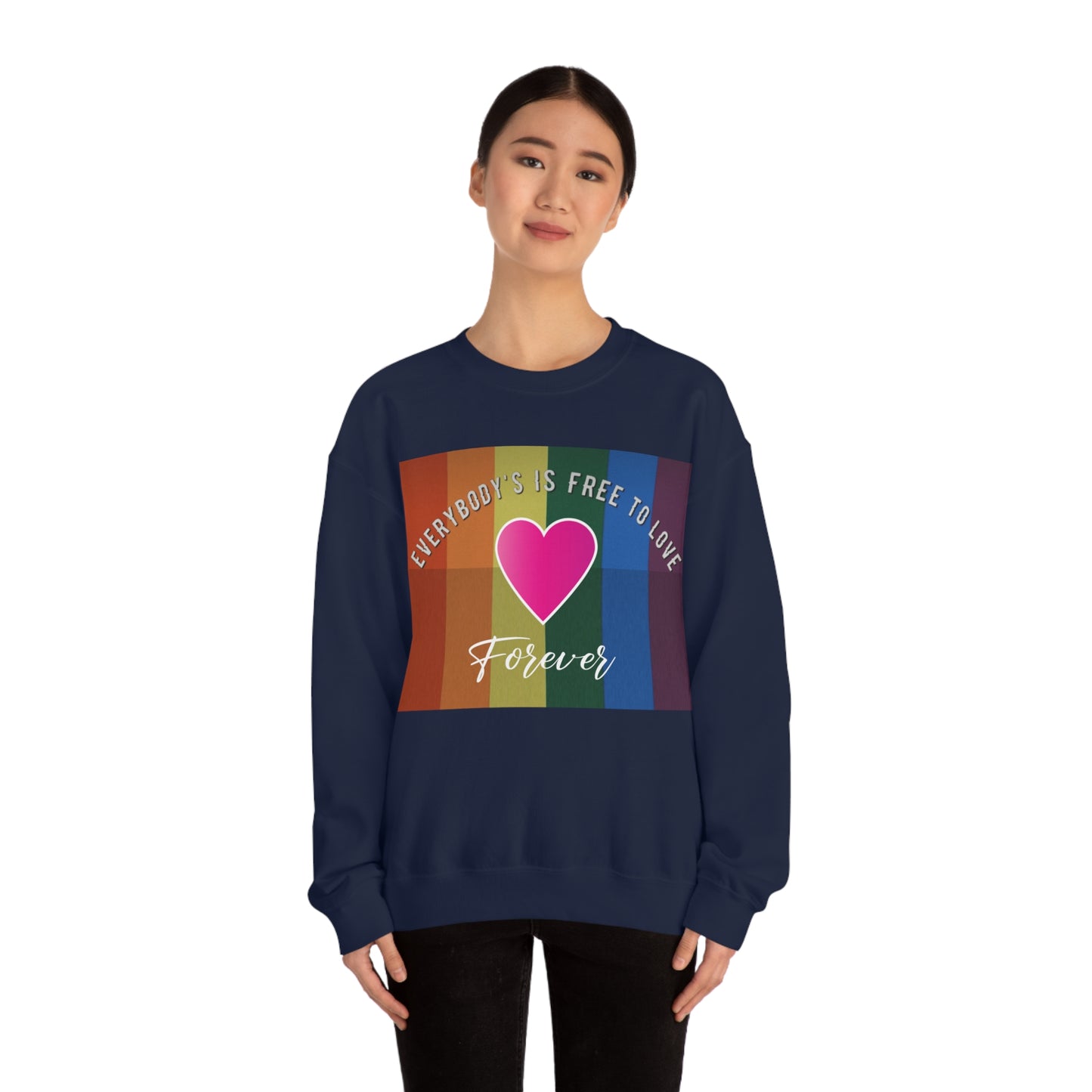 Everybody's Is Free To Love Crewneck Sweatshirt