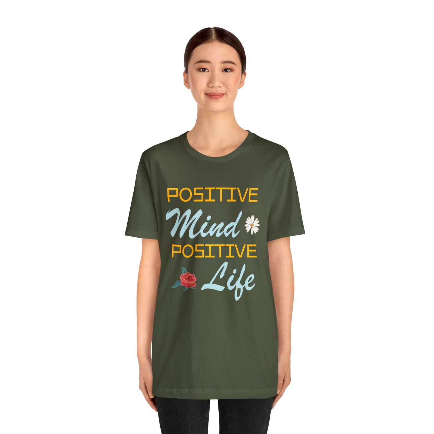 Positive mind equals to positive life T-Shirt