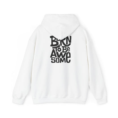 Born to be awesome Hoodie