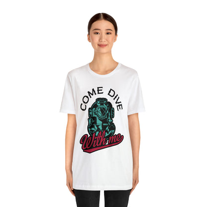 Come dive with me T-Shirt