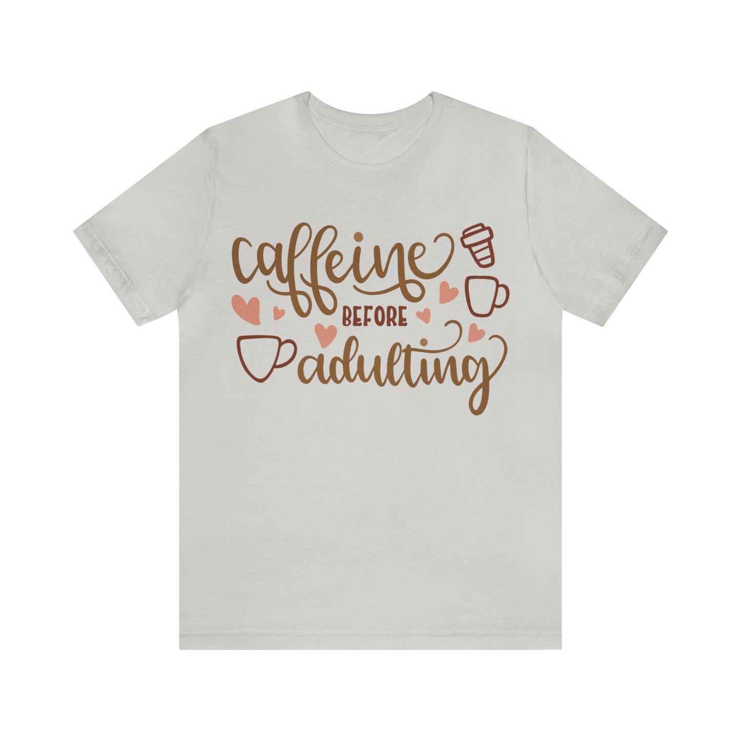 Caffeine before adulting T-Shirt