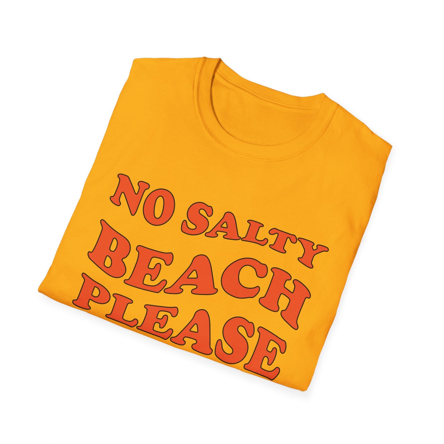 No Salty Beach Please T-Shirt