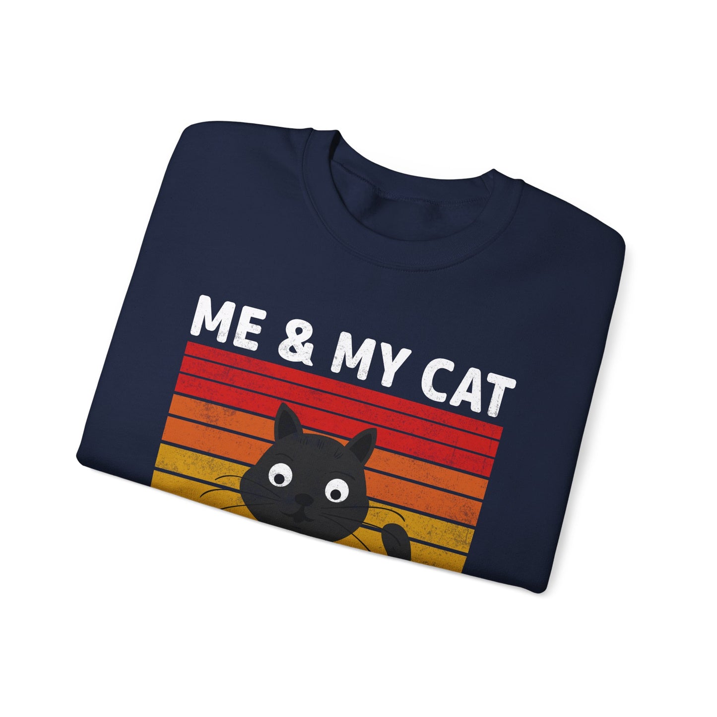 Me and my cat talk about you vintage Crewneck Sweatshirt