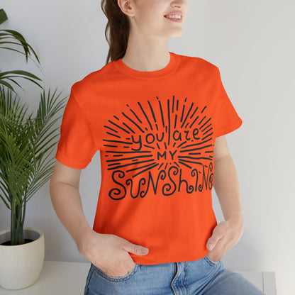 You are my sunshine T-Shirt