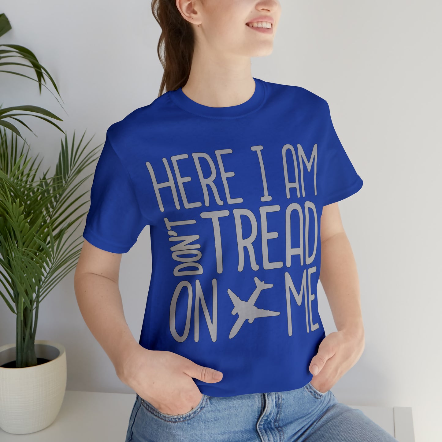 HERE I AM DON'T TREAD ON ME T-Shirt