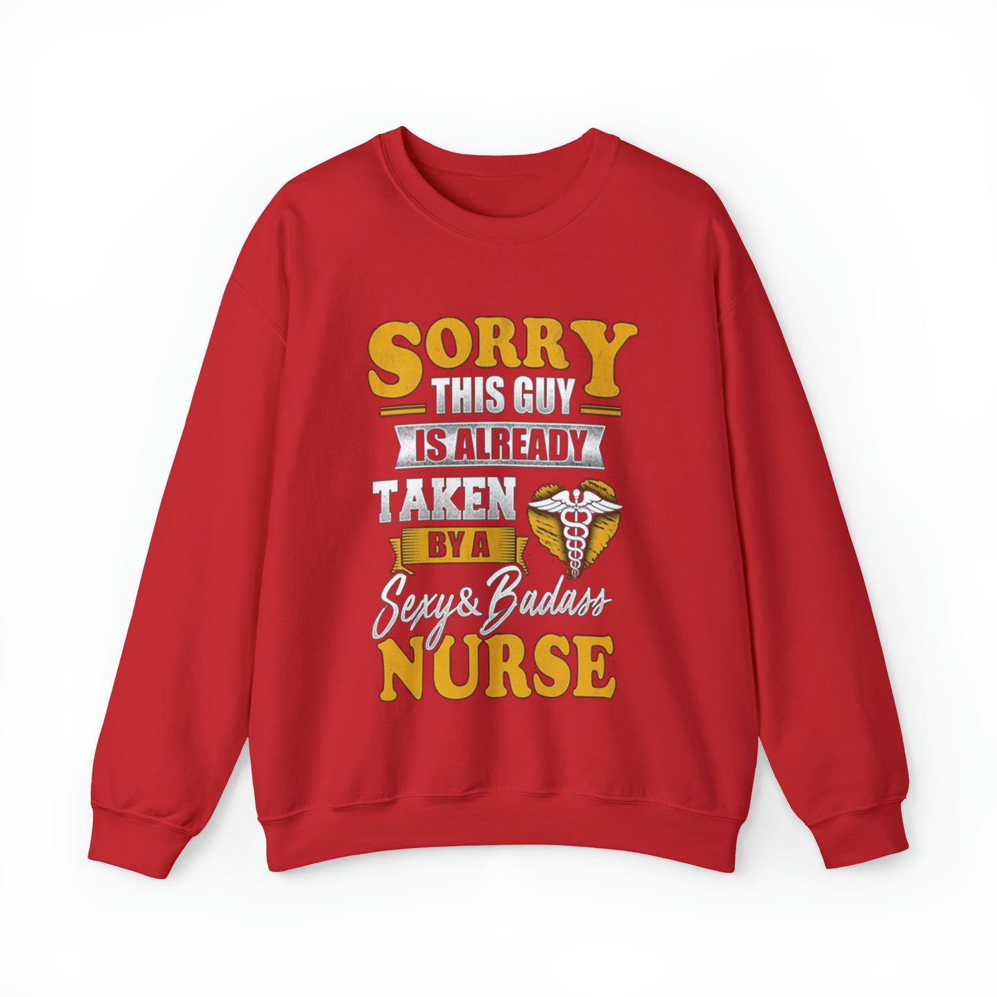 Sorry I'm taken by a bad ass nurse Crewneck Sweatshirt