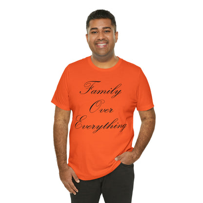 Family Over Everything T-Shirt