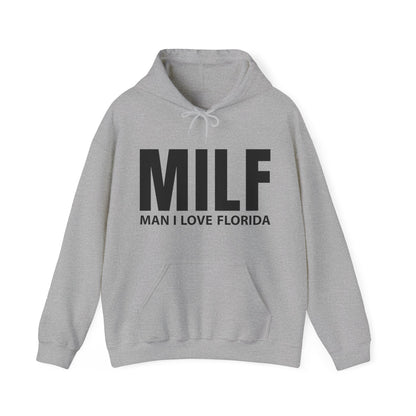 MILF  Man I love Florida Hoodie