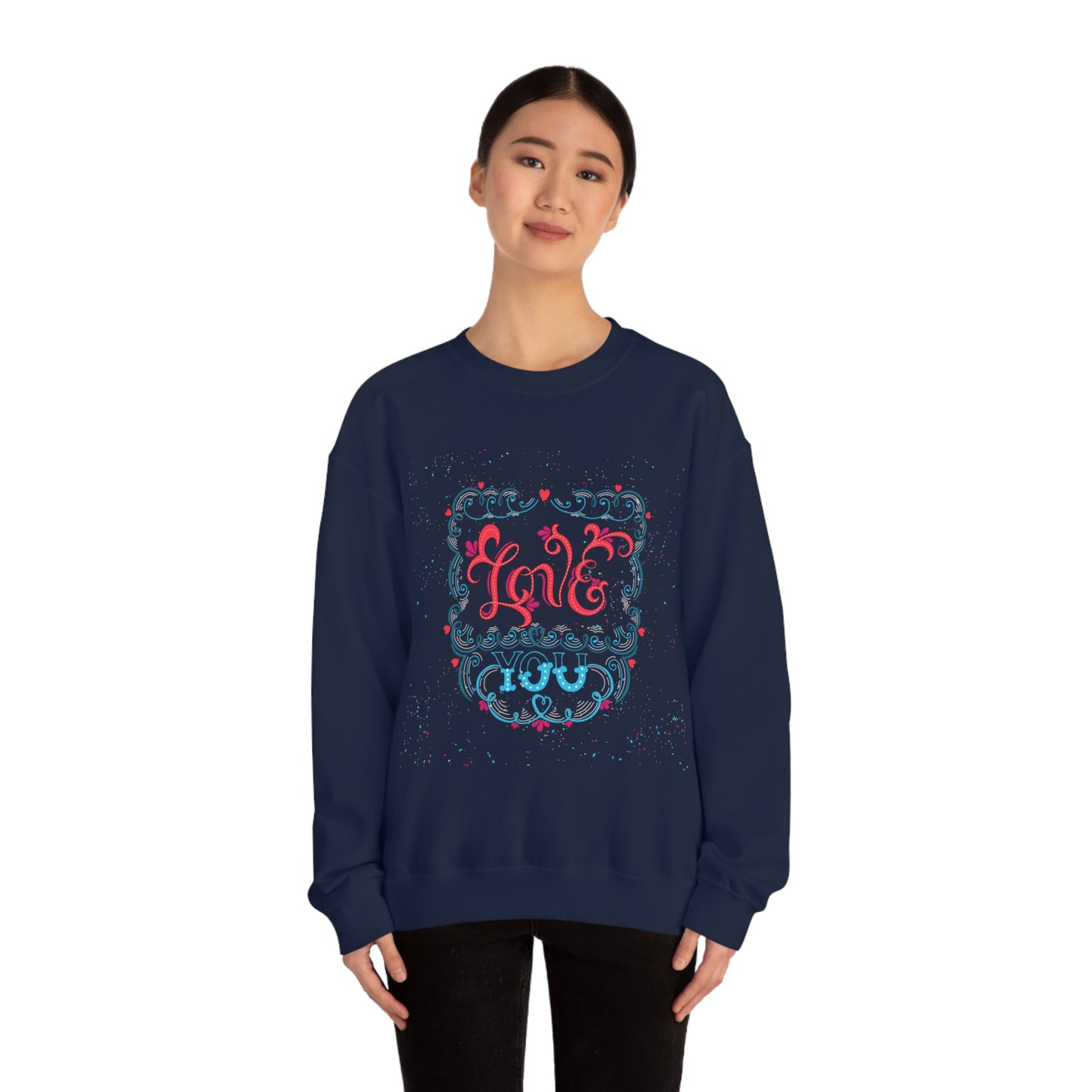 Love you Crewneck Sweatshirt