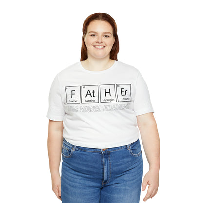 Father The Nobel Element T-Shirt