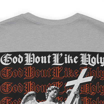 God Don't Like Ugly T-Shirt