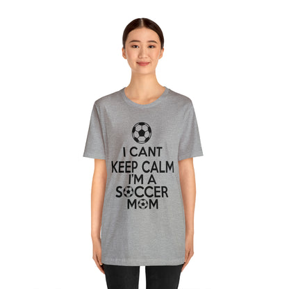 I can't keep calm I'm a soccer mom T-Shirt