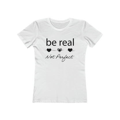 Be real not perfect T-Shirt