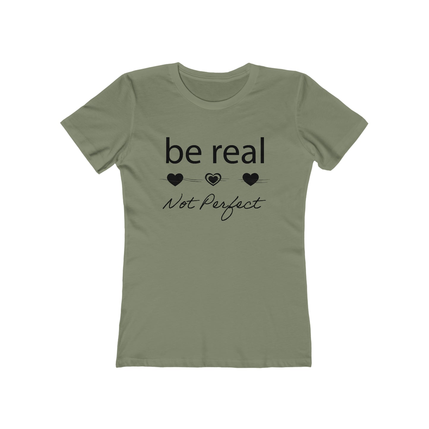 Be real not perfect T-Shirt