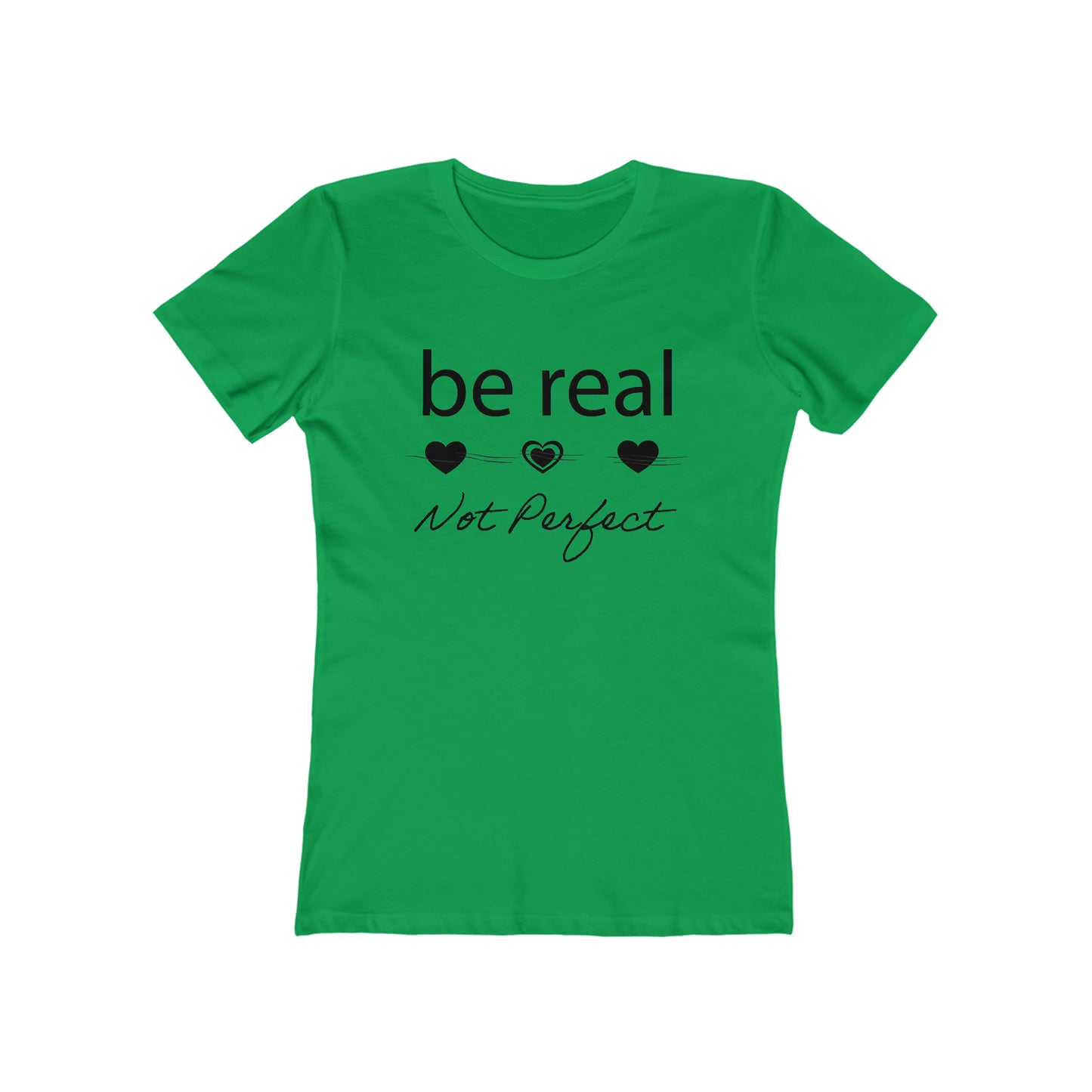 Be real not perfect T-Shirt