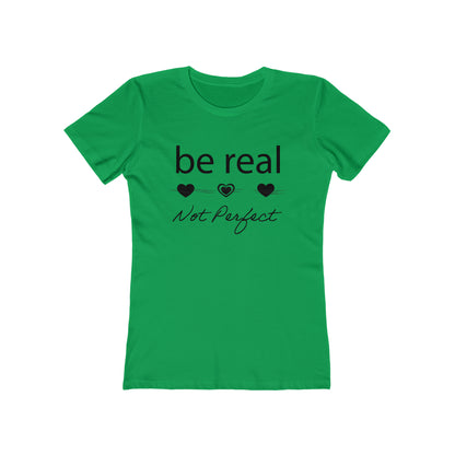 Be real not perfect T-Shirt