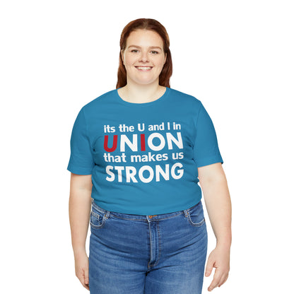 Union strong U and I T-Shirt