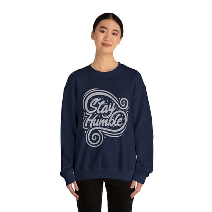 Stay Humble Crewneck Sweatshirt