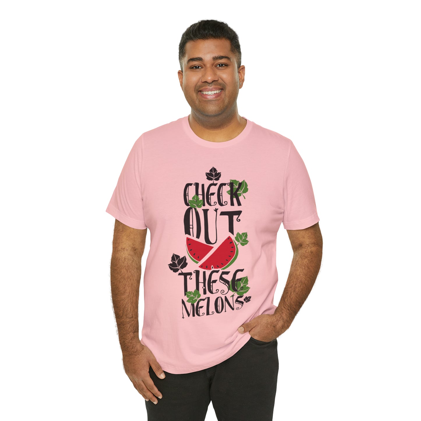 Check Out These Melons T-Shirt