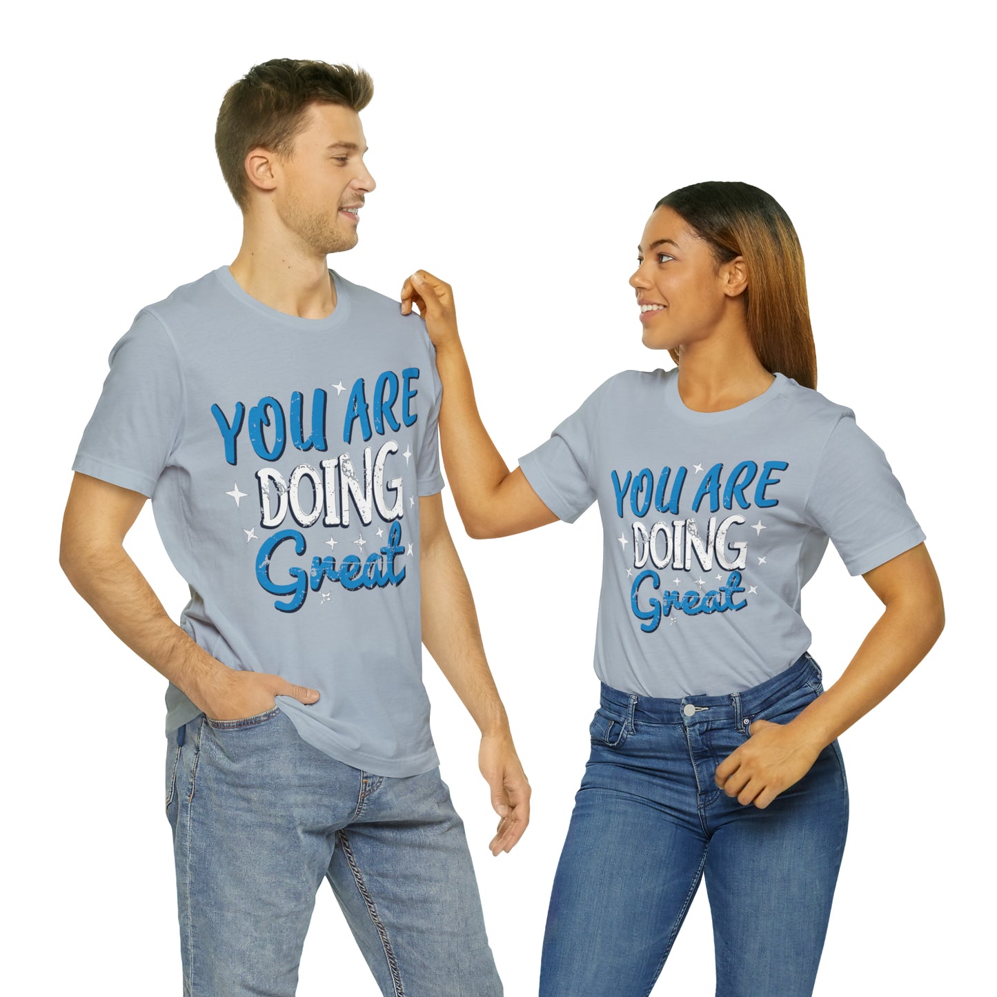 You Are Doing Great T-Shirt