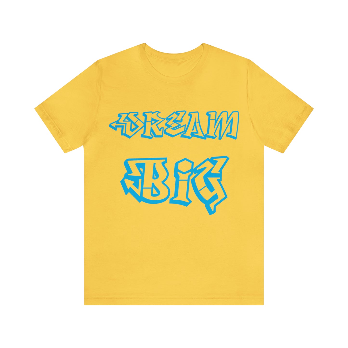 Dream Big T-Shirt