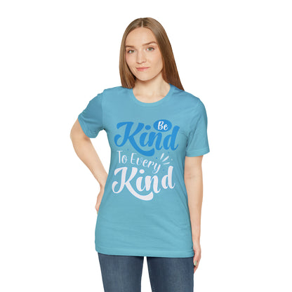 Be Kind To Every Kind T-Shirt