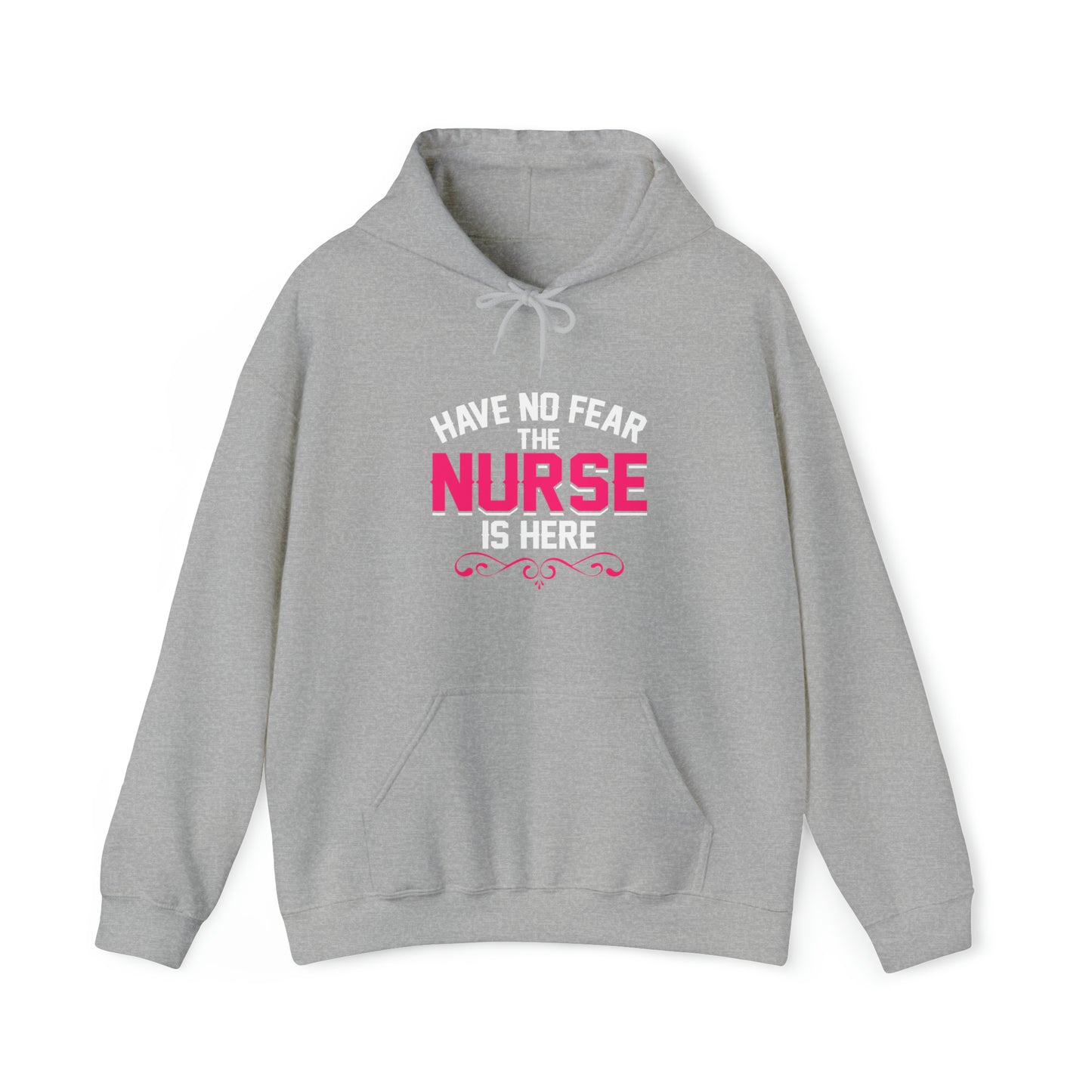 Have no fear the Nurse is here Hoodie