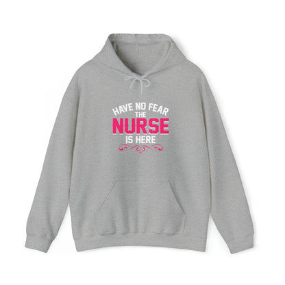 Have no fear the Nurse is here Hoodie