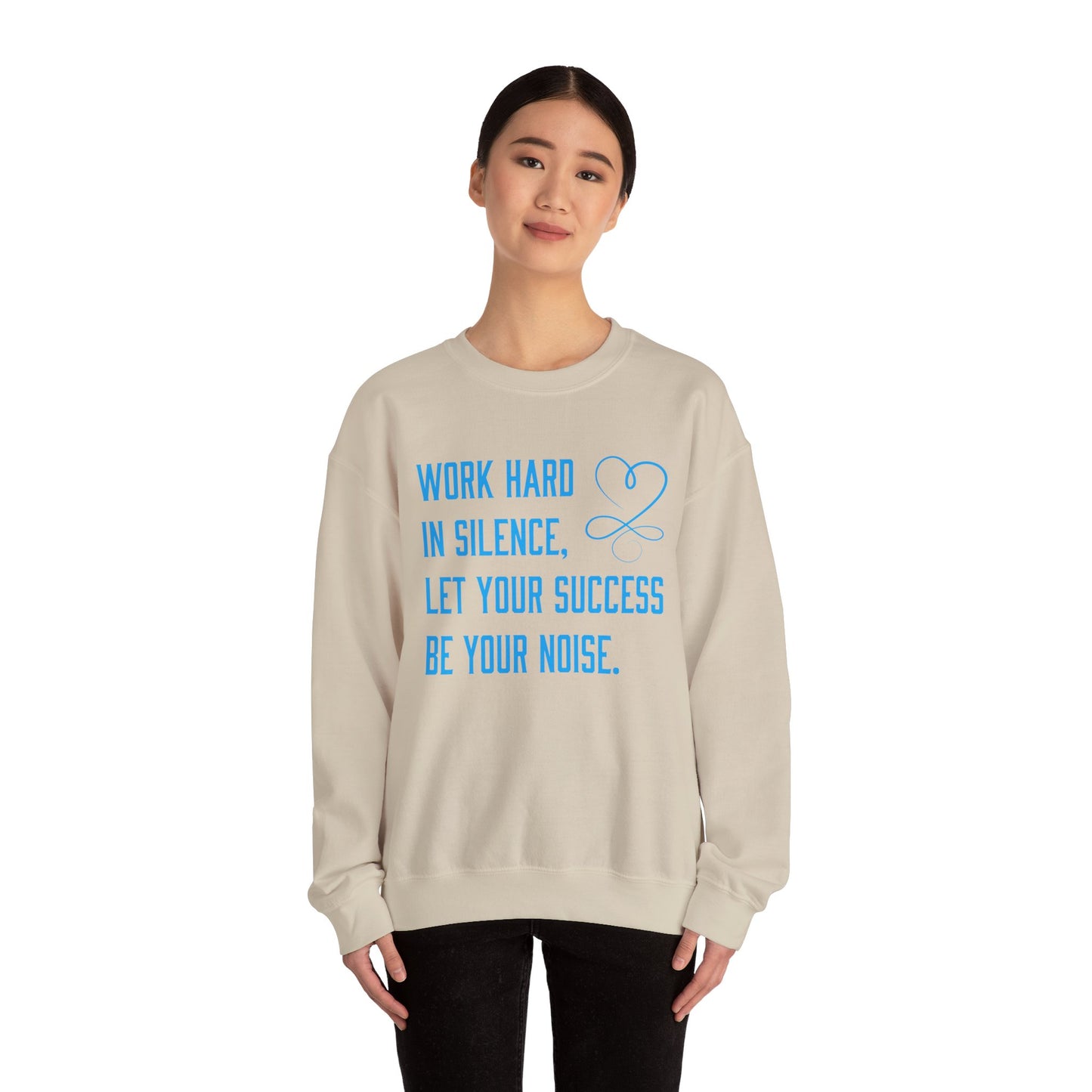 Work hard in silence Crewneck Sweatshirt