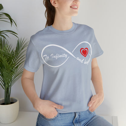 To infinity and Beyond T-Shirt