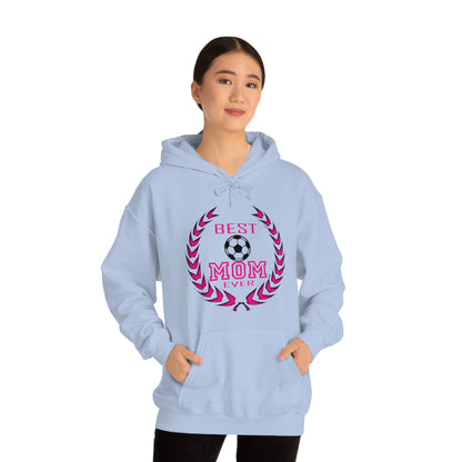 B e s t Mom ever Hoodie