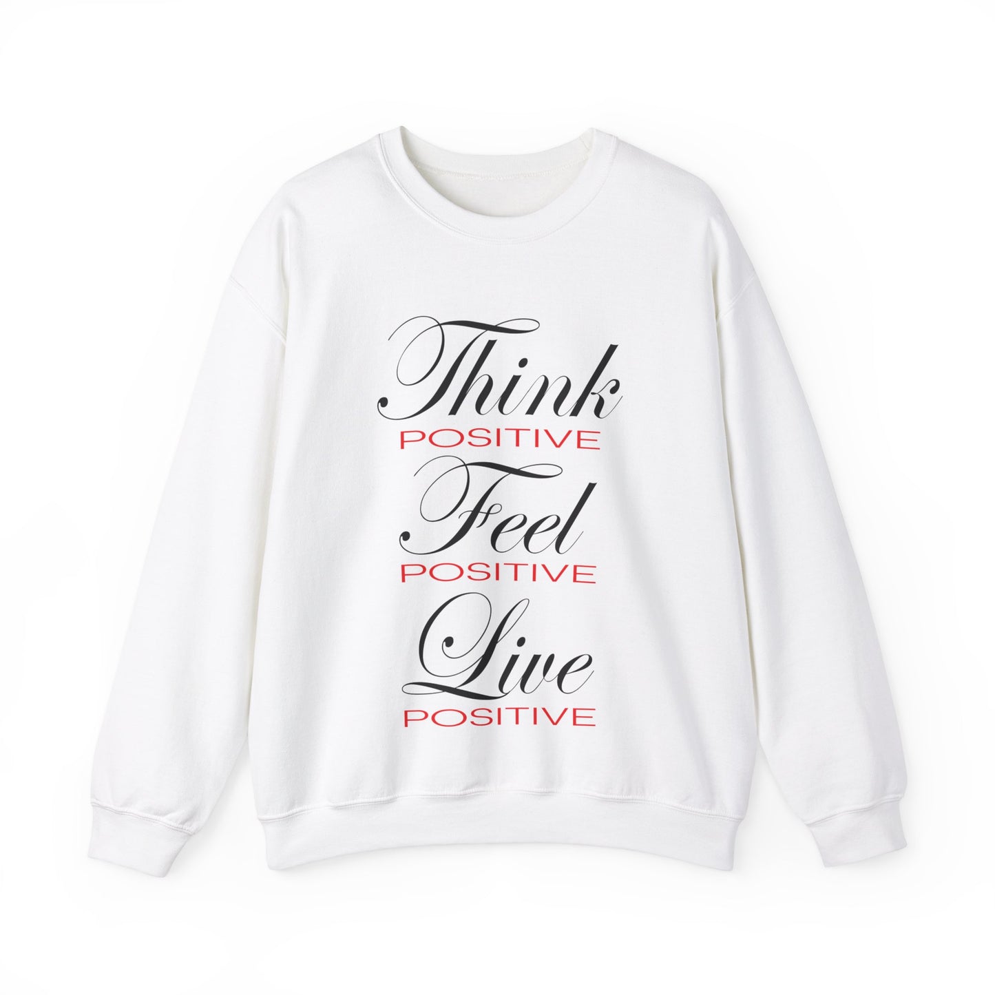 Think positive Crewneck Sweatshirt