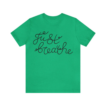 Just Breathe T-Shirt