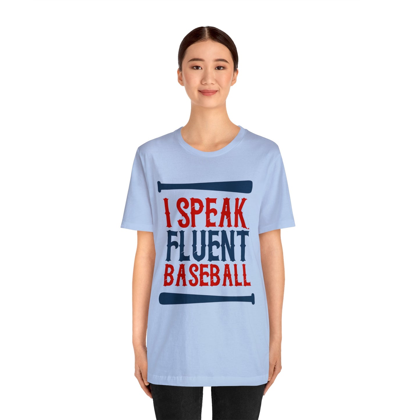 I Speak Fluent Baseball T-Shirt