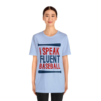 I Speak Fluent Baseball T-Shirt