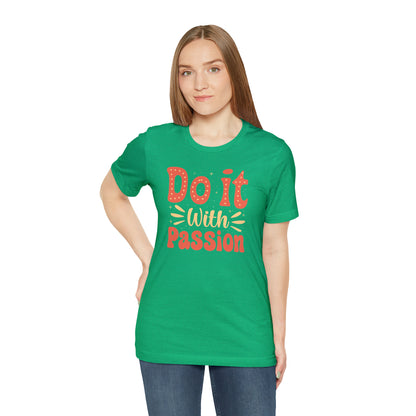 Do It with Passion T-Shirt