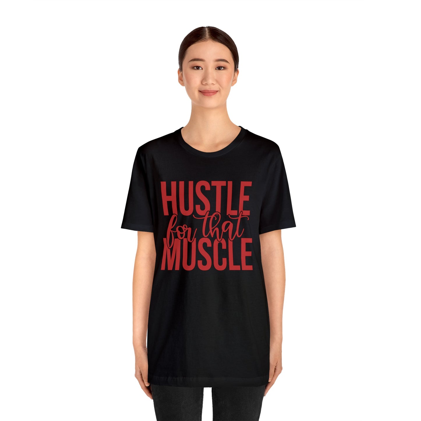 Hustle for the Muscle T-Shirt