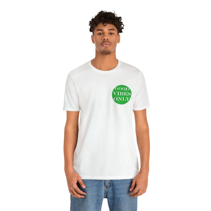 Good Vibes Only T-Shirt