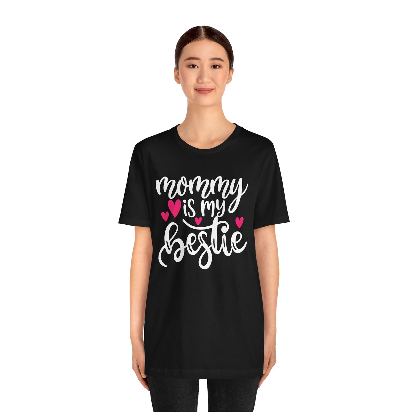 Mommy is my bestie T-Shirt