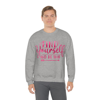 find yourself and be that Crewneck Sweatshirt