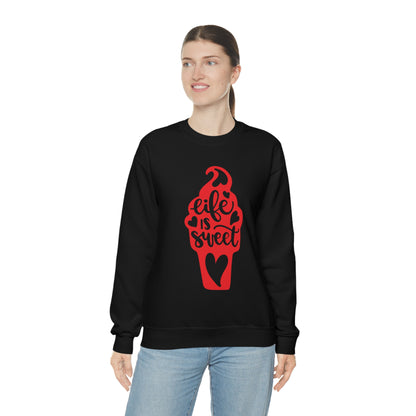 Life_is_sweet Crewneck Sweatshirt